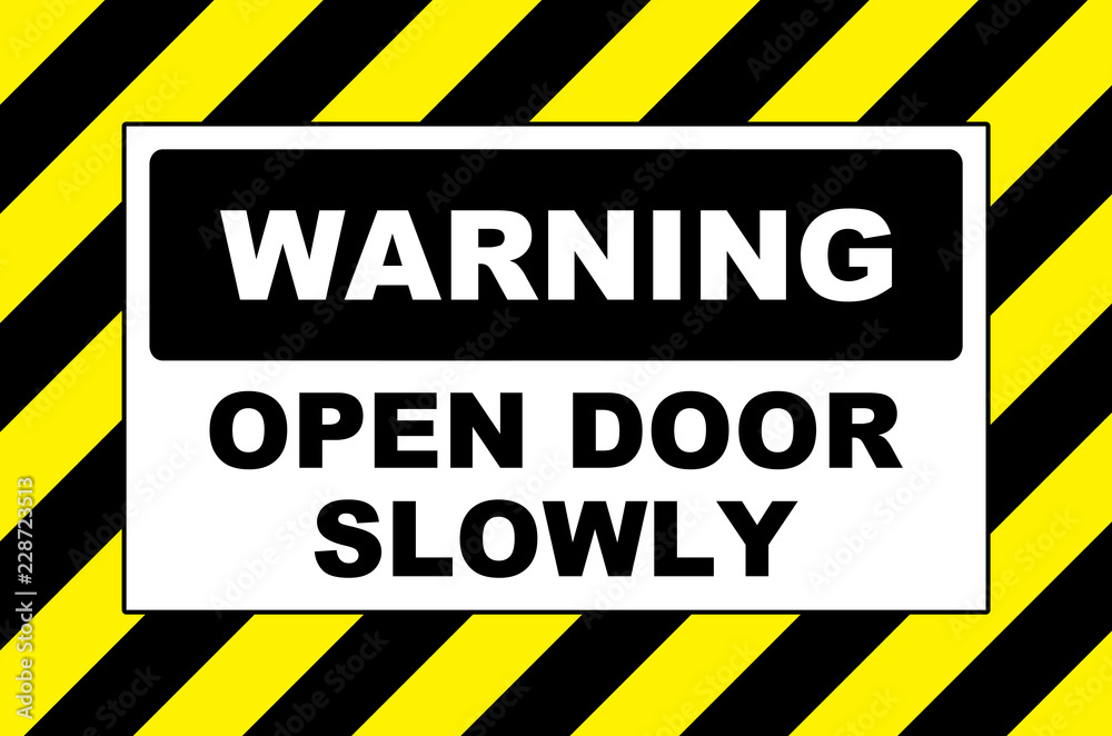 warning sign open door slowly placard board Stock Illustration | Adobe