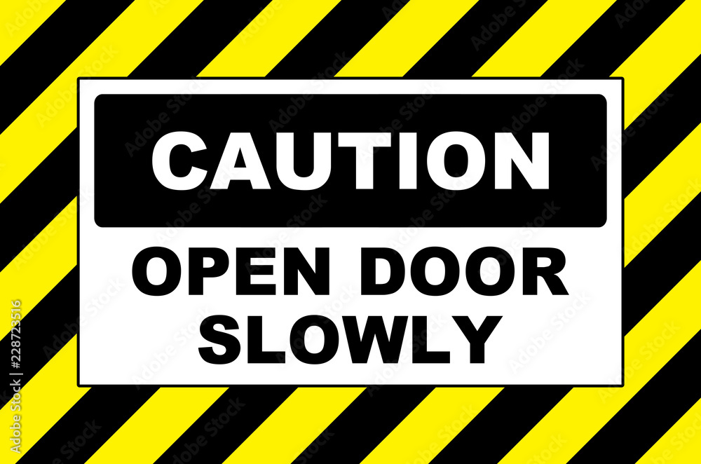 Fototapeta premium open door slowly warning sign placard board