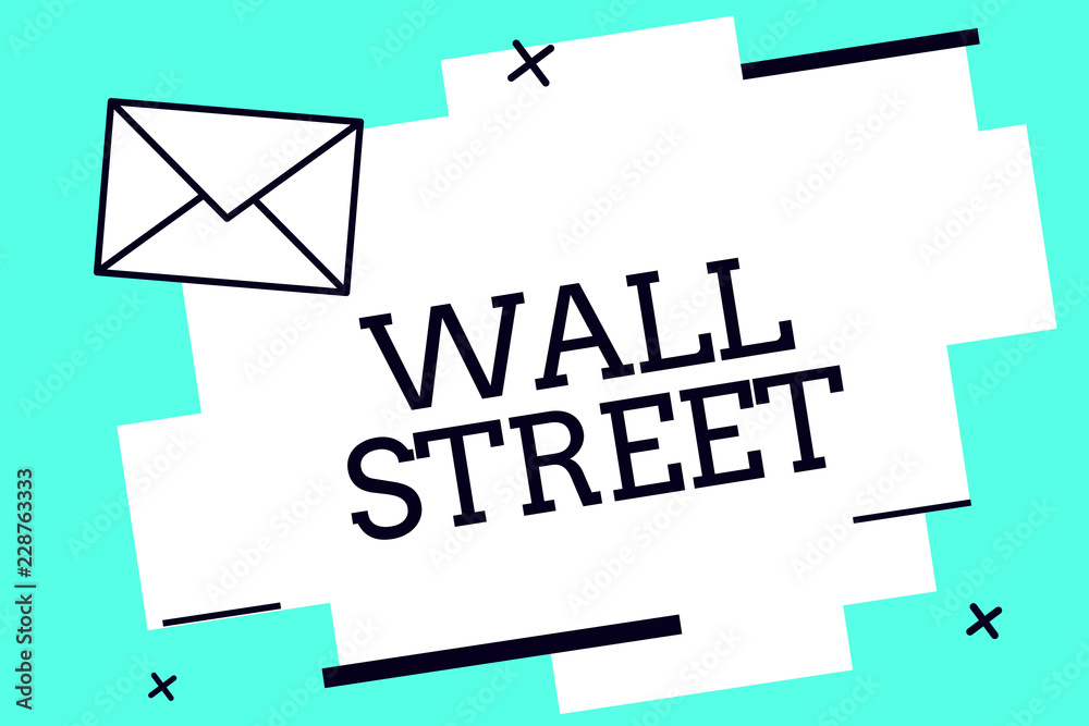 Handwriting text Wall Street. Concept meaning Home of the New York Stock Exchange Brokerages headquarters. Handwriting text Wall Street. Concept meaning Home of the New York Stock Exchange Brokerages headquarters.