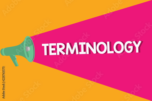 Text sign showing Terminology. Conceptual photo Terms used with particular technical application in studies.