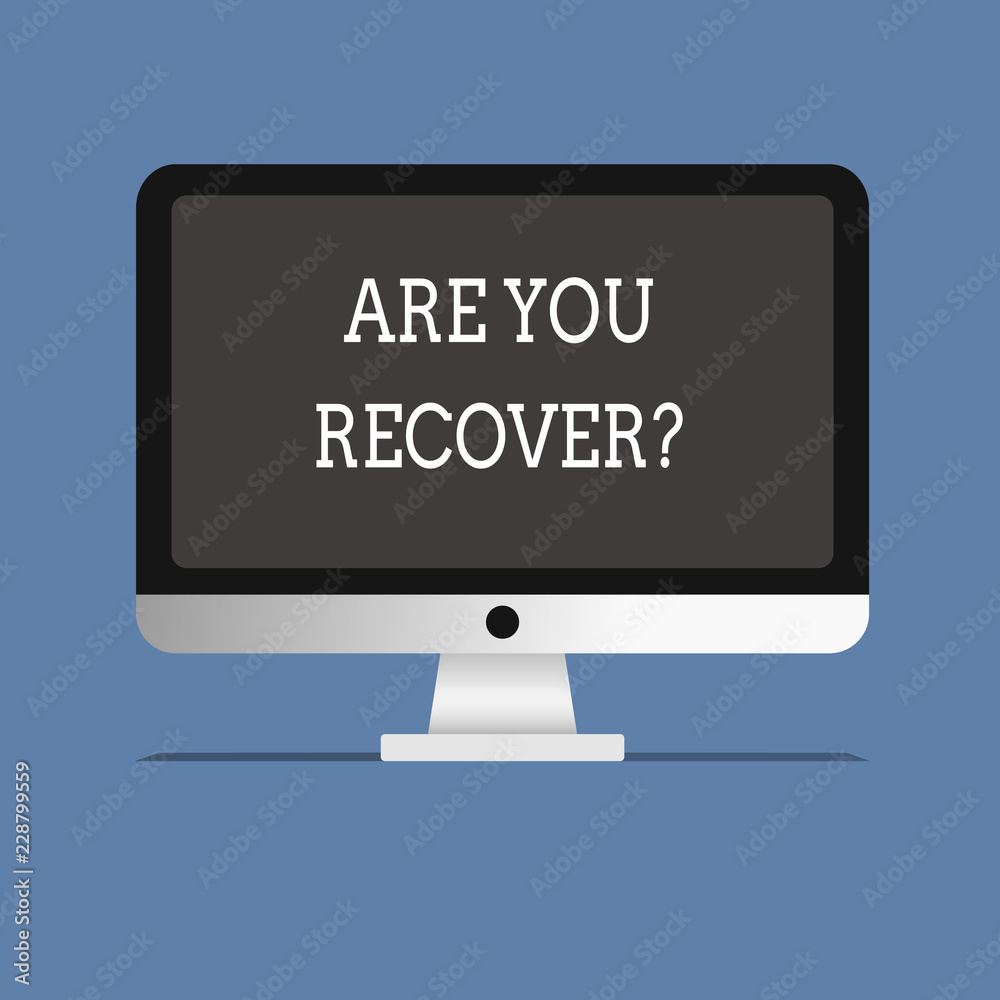 Word writing text Are You Recover question. Business concept for Get back the strength after sickness Getting better. Word writing text Are You Recover question. Business concept for Get back the strength after sickness Getting better.