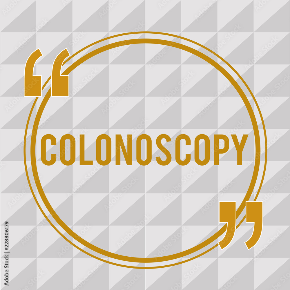 Handwriting text Colonoscopy. Concept meaning Endoscopic examination of