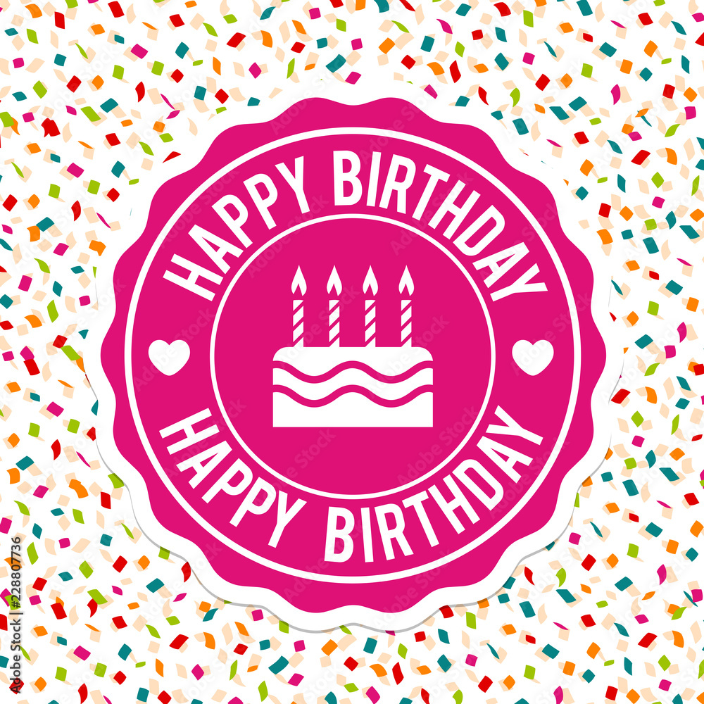 Happy Birthday Label Design and confetti background. Eps10 Vector. Happy Birthday Label Design and confetti background. Eps10 Vector.