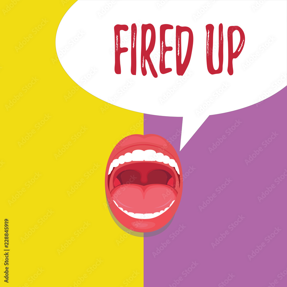 Obraz premium Word writing text Fired Up. Business concept for means that someone energized and in excited state about event.