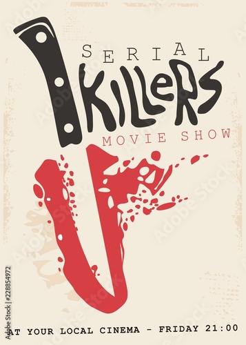 Retro poster design concept for serial killers movie show. Vintage sign with bloody knife and blade in negative space.