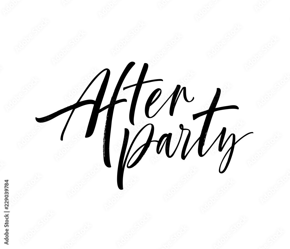 After party card. Hand drawn brush style modern calligraphy. Vector illustration of handwritten lettering. After party card. Hand drawn brush style modern calligraphy. Vector illustration of handwritten lettering.