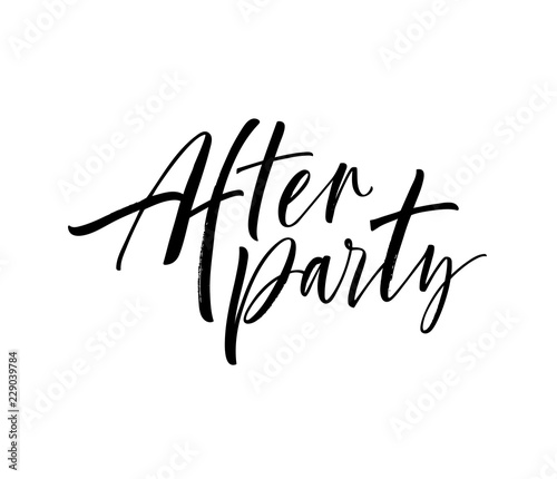 After party card. Hand drawn brush style modern calligraphy. Vector illustration of handwritten lettering. 