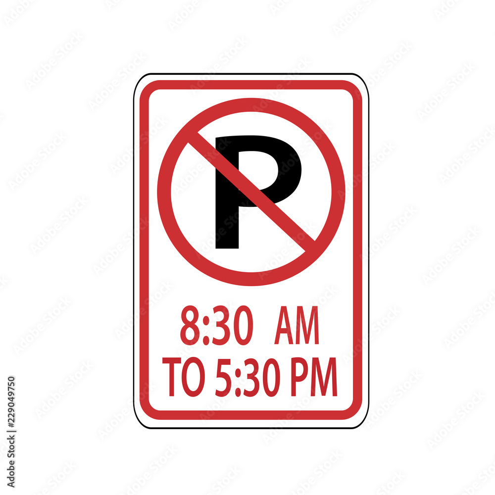 USA traffic road signs. no parking from 8:30 AM-15:30 PM. vector illustration USA traffic road signs. no parking from 8:30 AM-15:30 PM. vector illustration