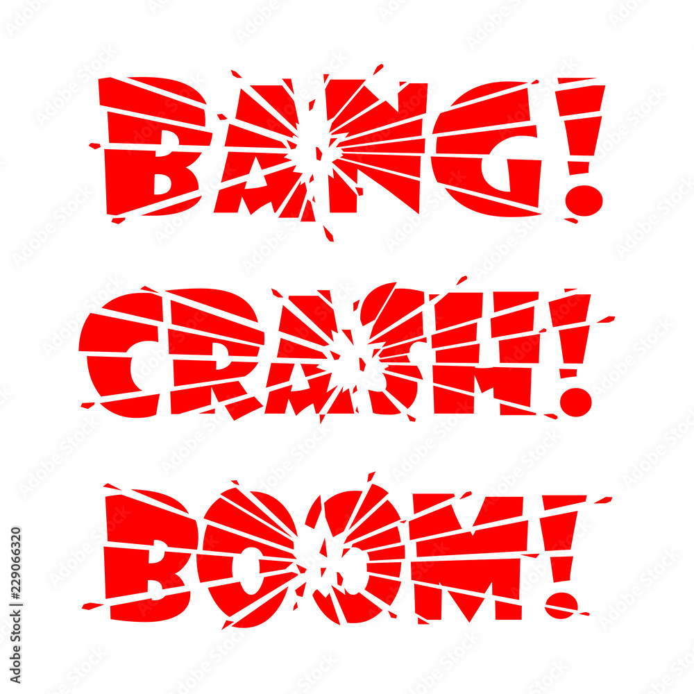 Obraz premium Lettering Bang, Crash, Boom. The letters are split into pieces by impact or explosion and shards of letters flying in all directions. Vector illustration.