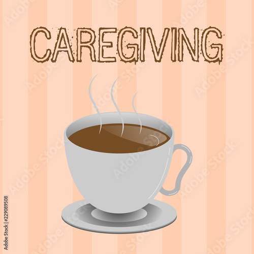 Text sign showing Caregiving. Conceptual photo Act of providing unpaid assistance help aid support Senior care.