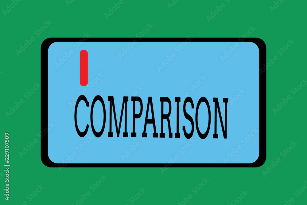 Conceptual hand writing showing Comparison. Business photo showcasing Estimate similarities dissimilarities between two things showing. Conceptual hand writing showing Comparison. Business photo showcasing Estimate similarities dissimilarities between two things showing.