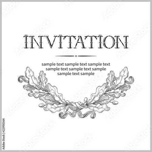 Vintage Invitation card. Vector background with lettering hand drawn  text and  oak leaves at retro style.