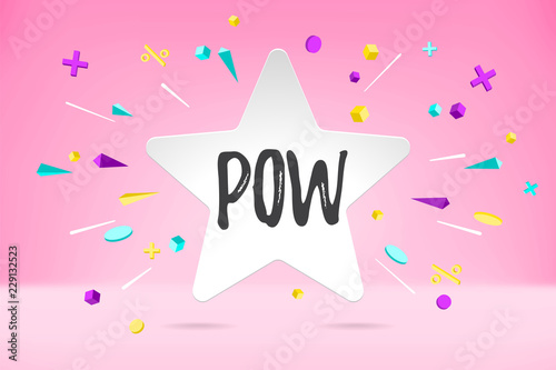 White paper bubble cloud with text Pow for emotion, motivation, positive design. Poster with cloud talk, text message, explosion graphic elements concept memphis geometric style. Vector Illustration.