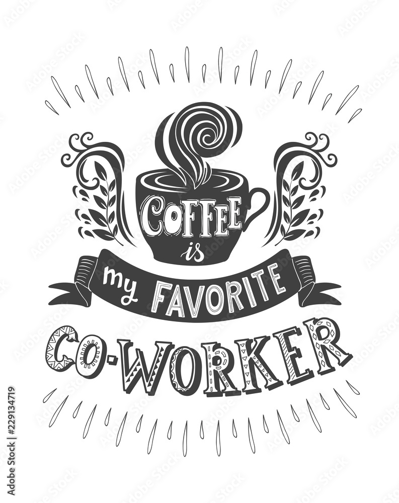Banner of coffee with handlettering. Poster with inscription about coffee drinks.