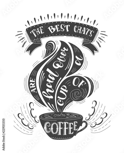 Banner of coffee with handlettering. Poster with inscription about coffee drinks.