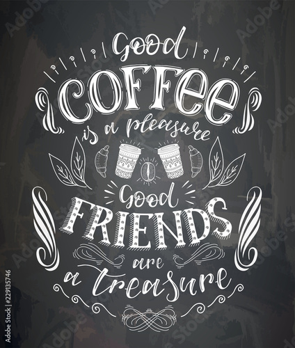 Vector cup of coffee with lettering on the chalk board .