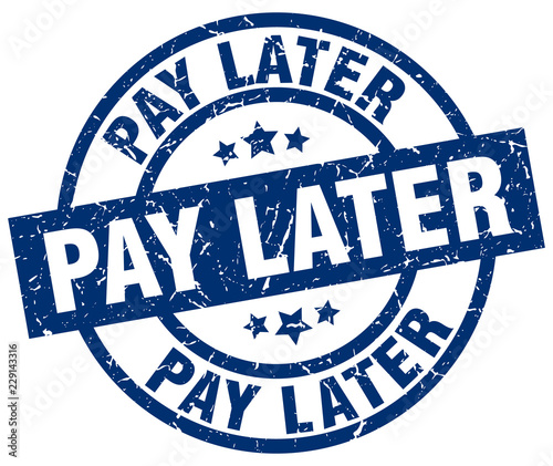 pay later blue round grunge stamp