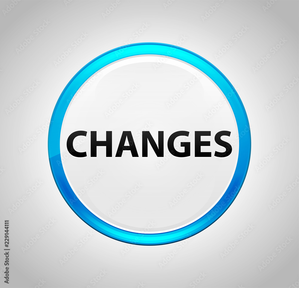 Changes Round Blue Push Button