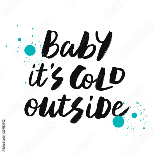 Baby it s cold outside