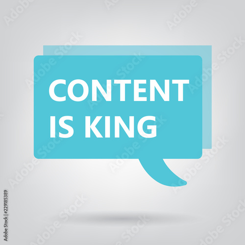 content is king written on a speech bubble- vector illustration