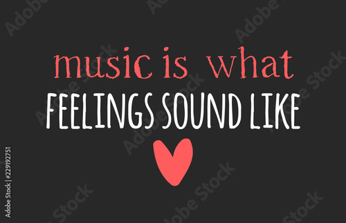 Hand drawn quote about music. Doodle illustration. Creative ink art work. Actual vector text drawing