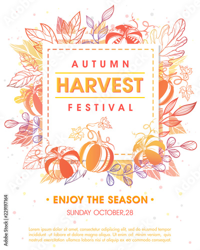 Autumn harvest festival poster with harvest symbols, leaves and floral elements in fall colors.Harvest fest design perfect for prints, flyers,banners,invitations and more.Vector autumn illustration.