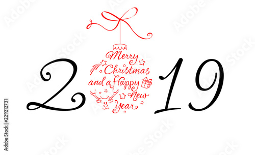 2019 Greeting Card with calligraphic Christmas ball lettering - Merry Christmas and a Happy New Year 
