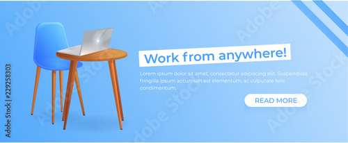 Work from anywhere freelance banner. Workplace with table and laptop and coffee. Modern office furniture design