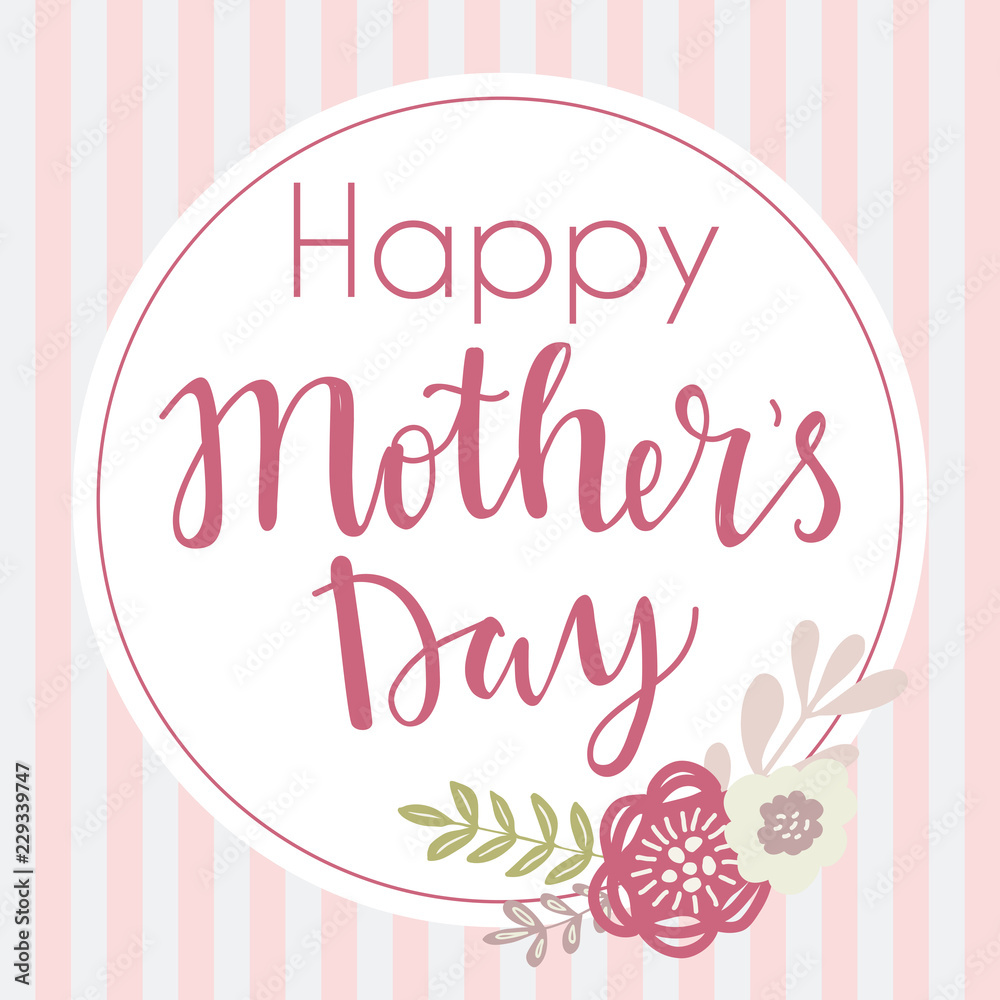 Happy Mothers day vector lettering illustration greeting card. Hand drawn lettering text on  decorated with simple colorful flowers and stripes on background