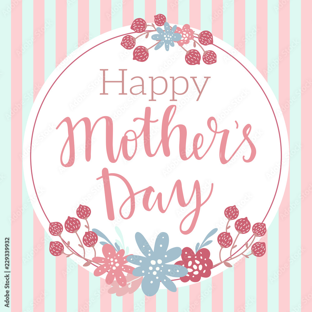 Happy Mothers day vector lettering illustration greeting card. Hand drawn lettering text on  decorated with simple colorful flowers and stripes on background