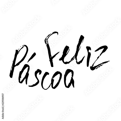 Happy Easter in portuguese. Modern calligraphy greeting card. Handwritten black phrases on isolated white background. Vector for festive decor.