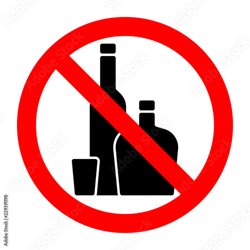 Alcohol strong drinks stop forbidden prohibition sign