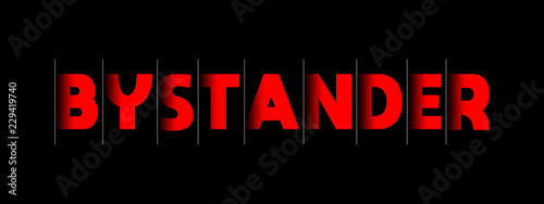 Bystander - red text written on black background