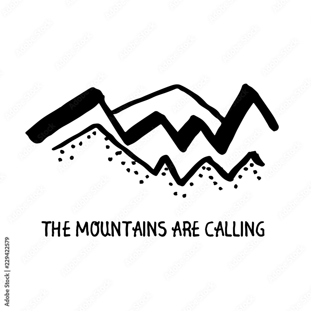 Vector mountains minimalist linear sketch concept illustration with a motivation phrase: Mountains are calling Vector mountains minimalist linear sketch concept illustration with a motivation phrase: Mountains are calling