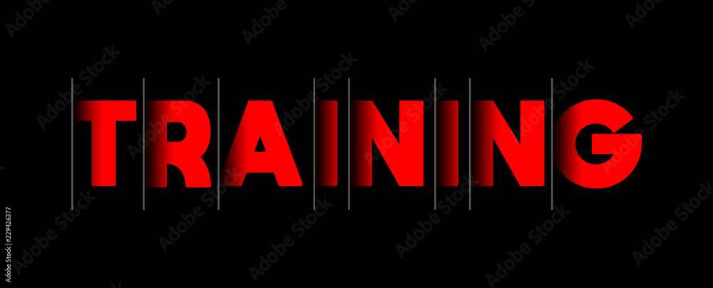 Training - red text written on black background