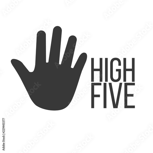 High five poster concept. Positive quote in palm shape. Modern calligraphy for T-shirt and postcard design. vector illustration