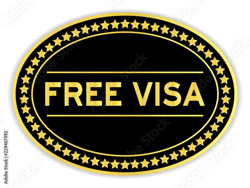 Gold and black color oval sticker with word free visa on white background