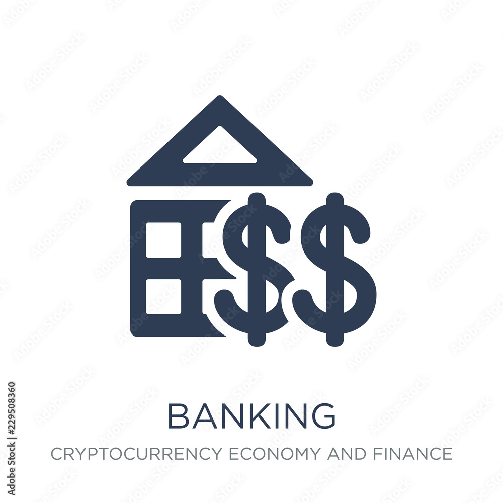 Banking icon. Trendy flat vector Banking icon on white background from Cryptocurrency economy and finance collection Banking icon. Trendy flat vector Banking icon on white background from Cryptocurrency economy and finance collection