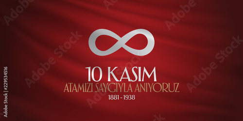 10 November, Mustafa Kemal Ataturk Death Day anniversary. Memorial day of Ataturk. (TR: 10 Kasim, Atamizi Saygiyla Aniyoruz.)