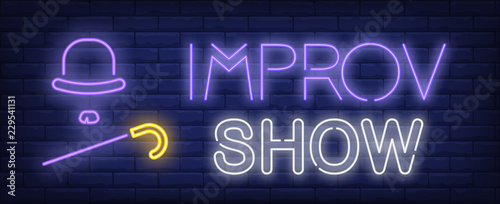 Improv show neon text with hat and cane. Show invitation advertisement design. Night bright neon sign, colorful billboard, light banner. Vector illustration in neon style.