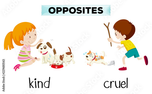 Opposite word of kind and cruel