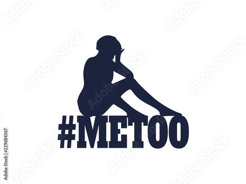 Me too hashtag. Social movement concerning sexual assault and harassment. Sadness woman sitting over the text