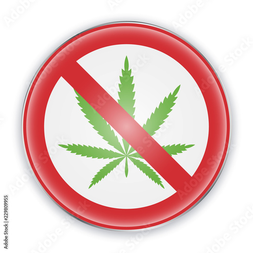 No Cannabis, stop drugs. Marijuana leaf prohibition sign, Vector icon illustration.
