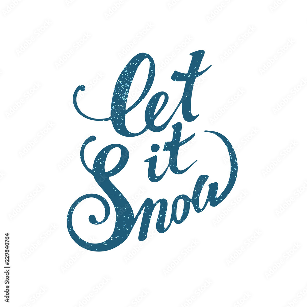 Fototapeta premium Let it snow font. Vector winter lettering inspiration.