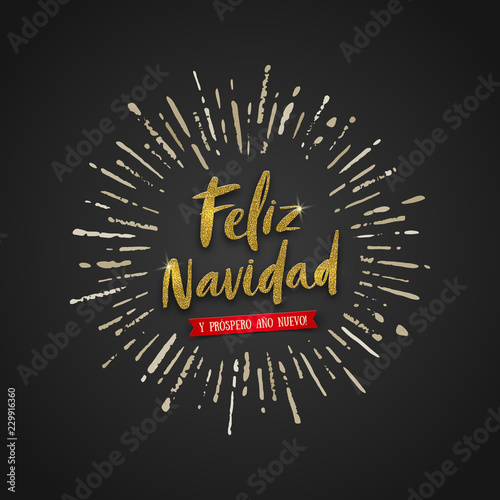 Feliz navidad - Christmas greetings in Spanish. Glitter gold brush calligraphy and sunburst rays on black background. Vector illustration.