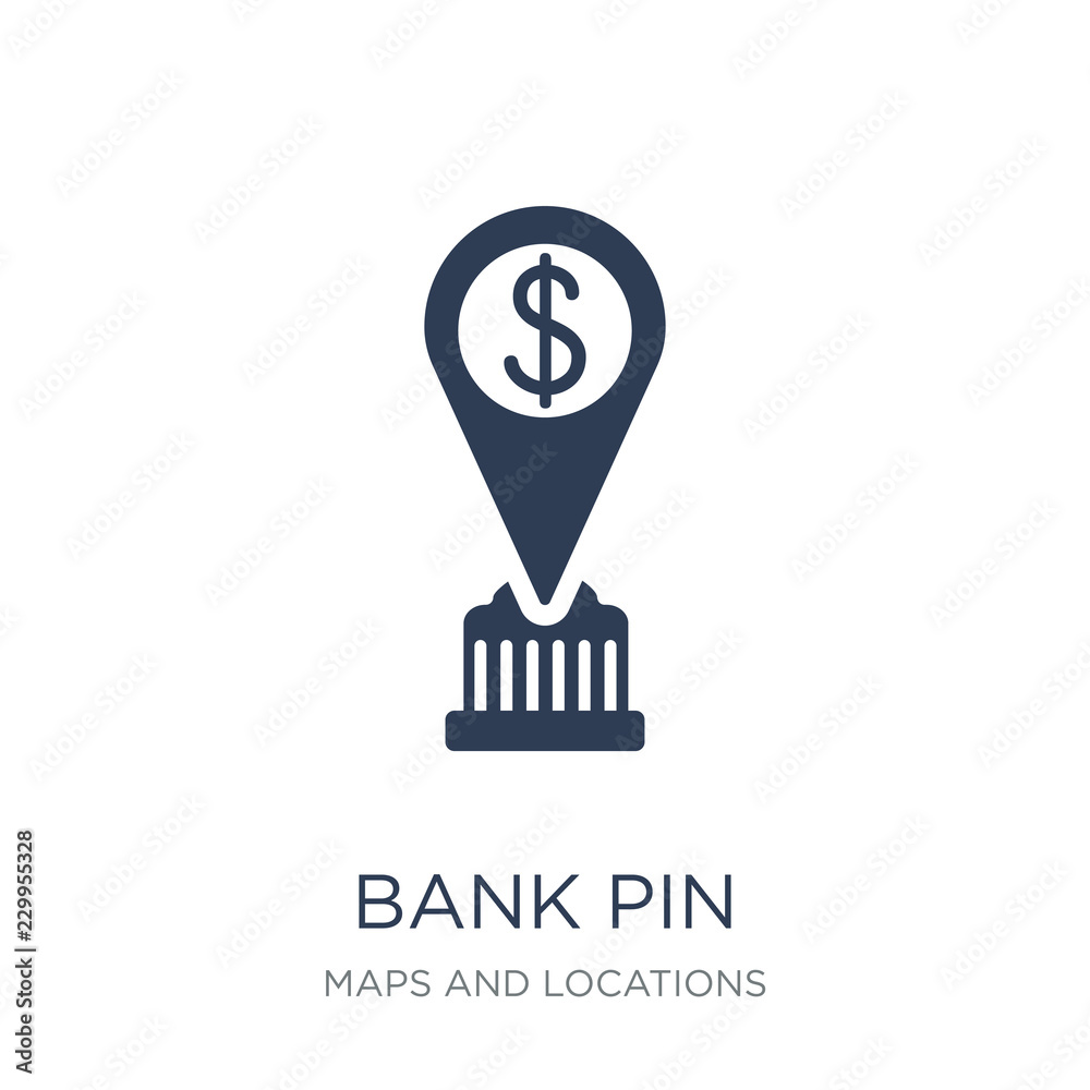 Bank Pin icon. Trendy flat vector Bank Pin icon on white background from Maps and Locations collection Bank Pin icon. Trendy flat vector Bank Pin icon on white background from Maps and Locations collection