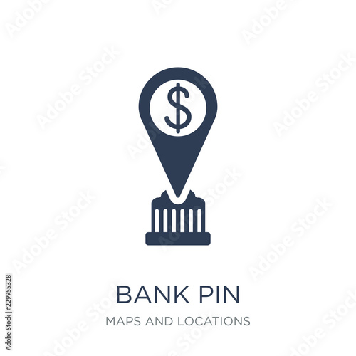 Bank Pin icon. Trendy flat vector Bank Pin icon on white background from Maps and Locations collection