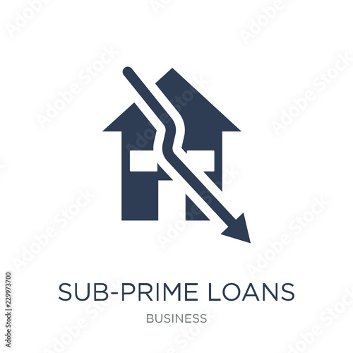 Sub-prime loans icon. Trendy flat vector Sub-prime loans icon on white background from business collection