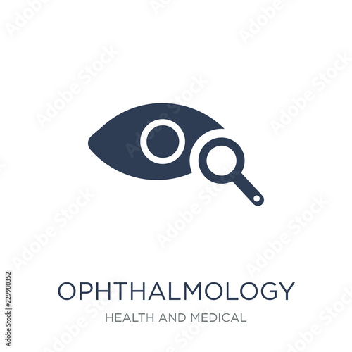 Ophthalmology icon. Trendy flat vector Ophthalmology icon on white background from Health and Medical collection