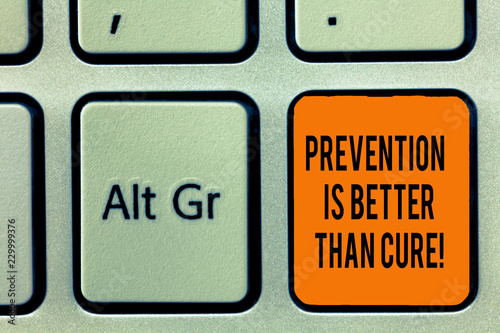 Handwriting text writing Prevention Is Better Than Cure. Concept meaning Disease is preventable if identified earlier. photo